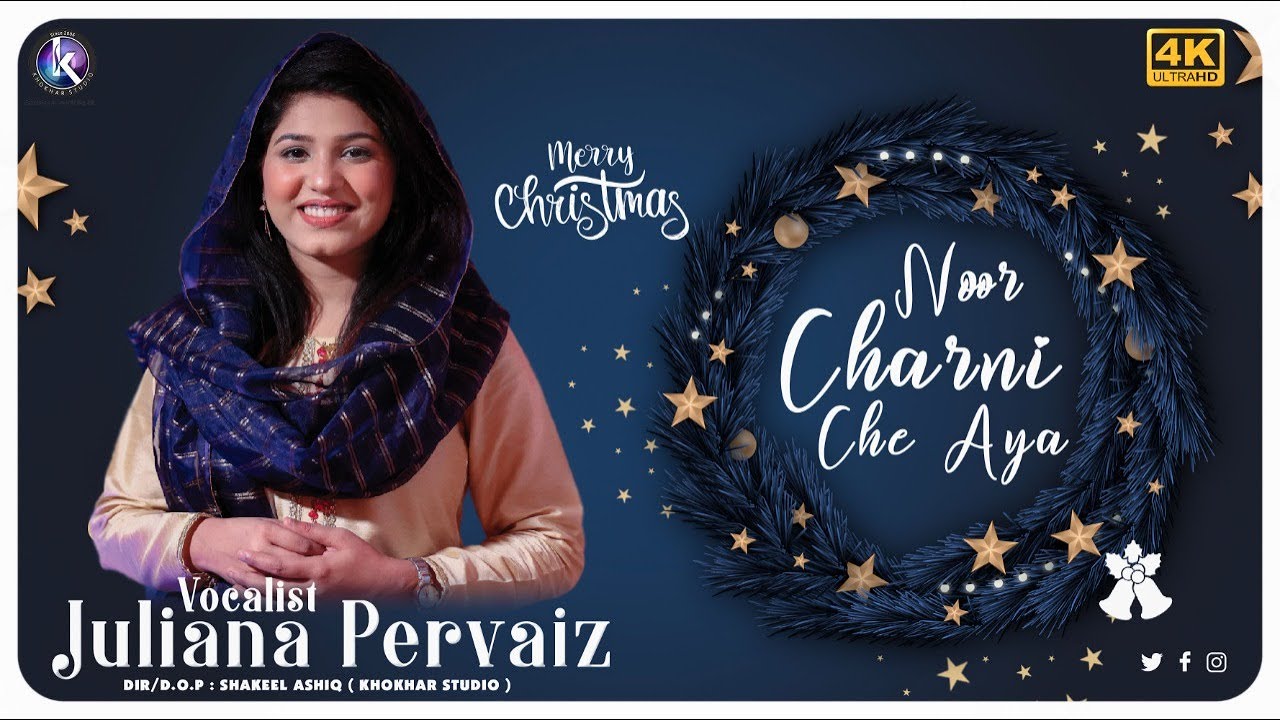 New Christmas Song | Noor Charni Che Aya by Juliana Pervaiz | Khokhar Studio