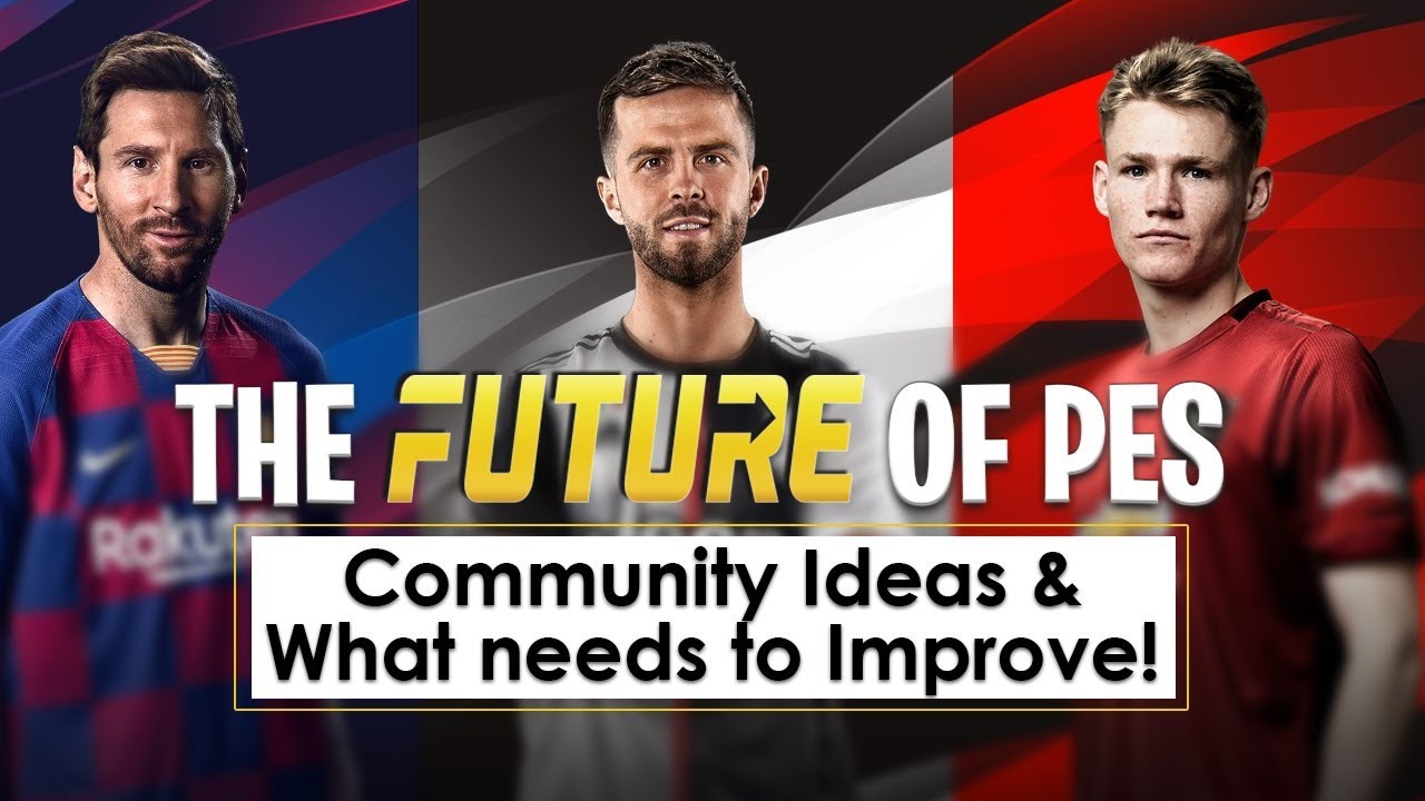 [TTB] The Future of PES - Community Ideas & What Needs to Improve!