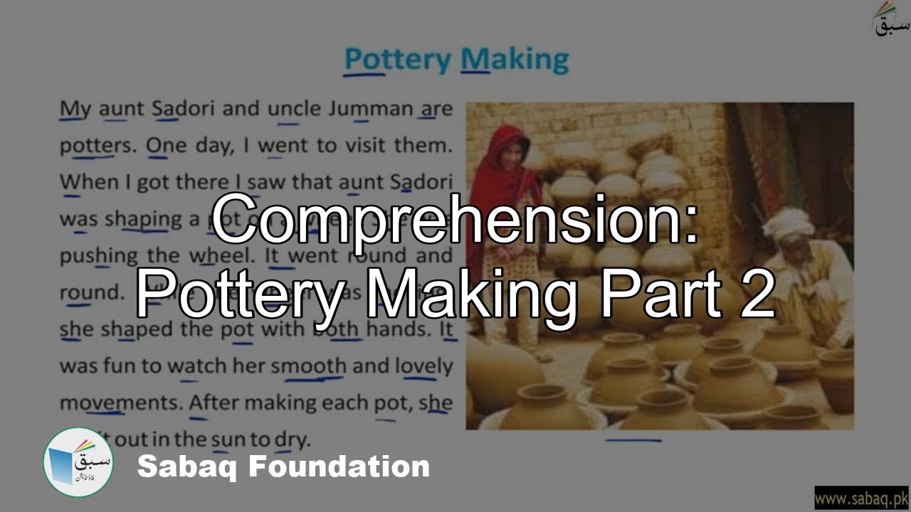 Comprehension: Pottery Making Part 2, English Lecture | Sabaq.pk