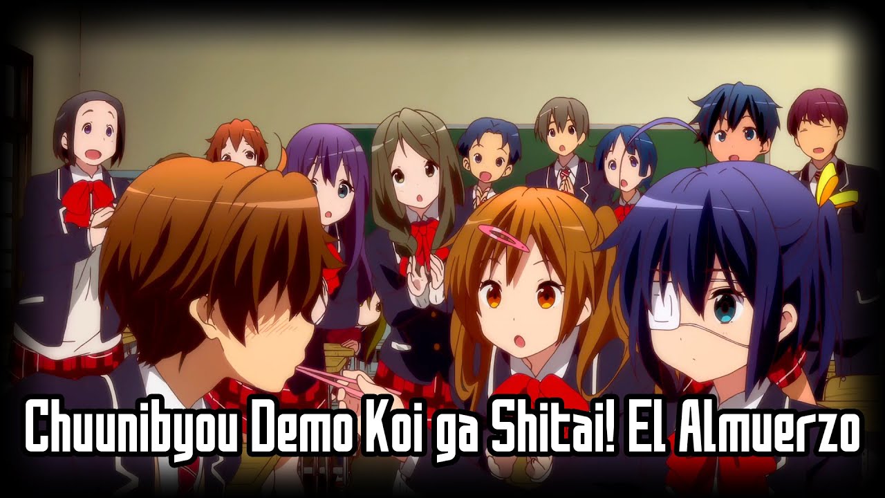 Chuunibyou Demo Koi ga Shitai! | El Almuerzo | Fandub Latino