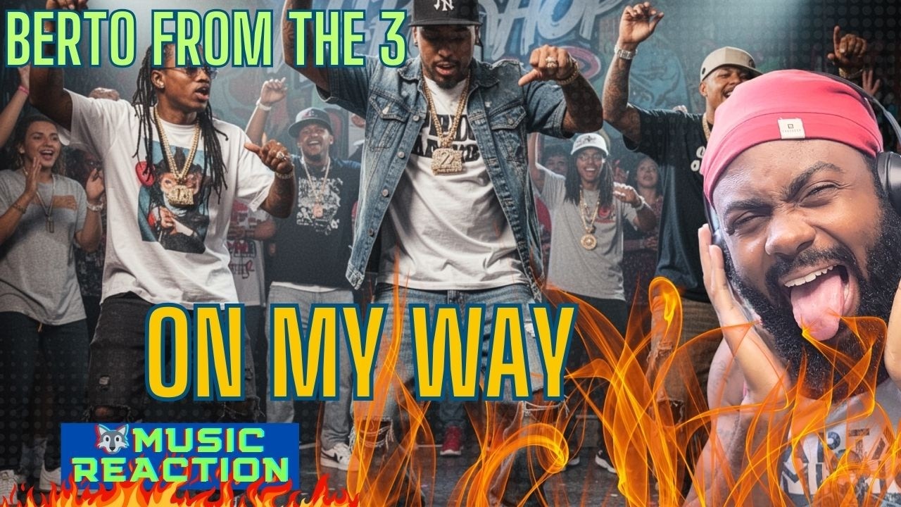 BertoFromThe3 - On My Way | REACTION