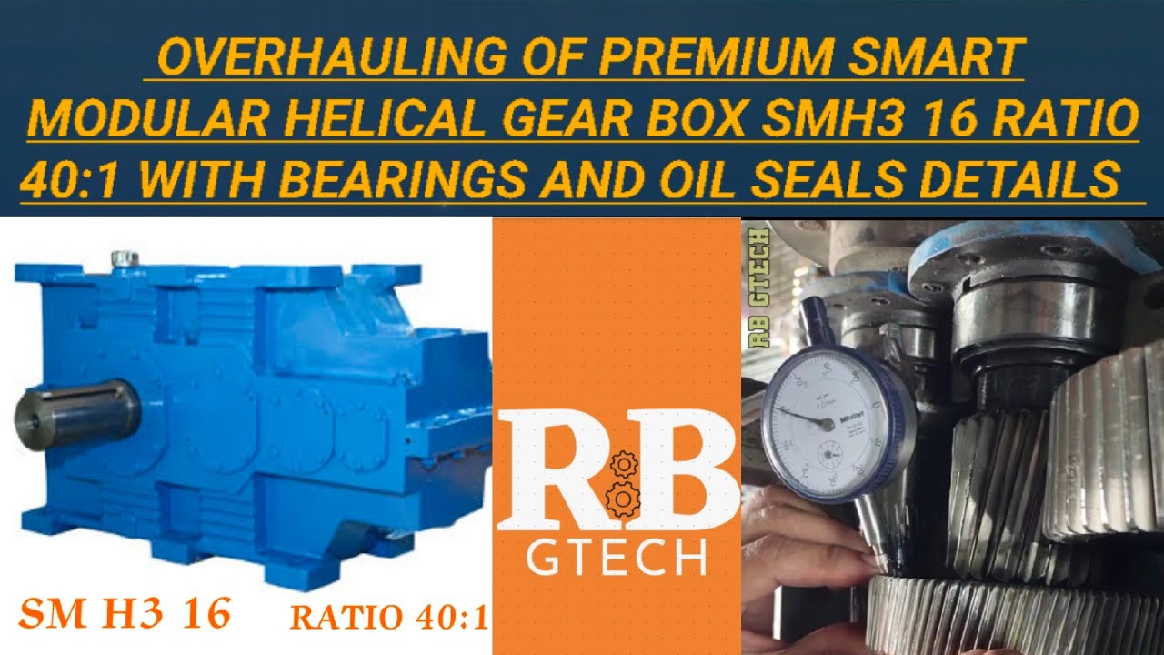Overhauling of Premium Smart Modular Helical gear box SM H3 16 With Bearings and Oilseals details