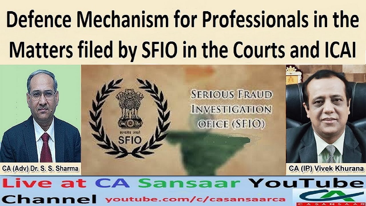 Defence Mechanism for Professionals in the matters filed by SFIO in the Courts & ICAI | SFIO | ICAI