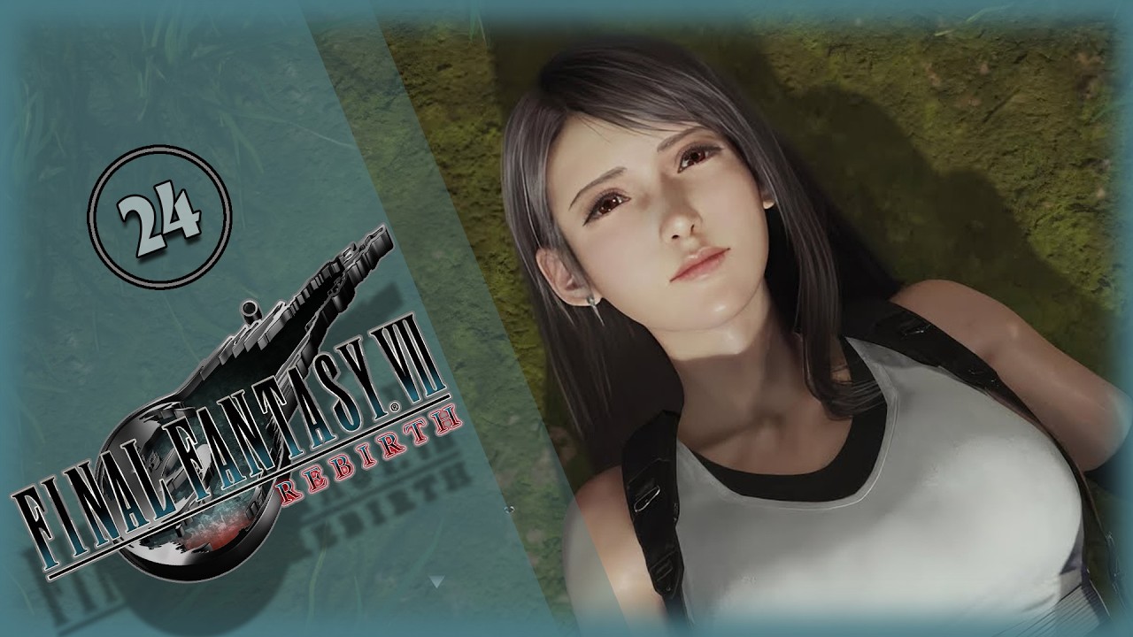 🔴 Final Fantasy VII Rebirth  ➢ Первое прохождение PC  ➢ часть 24