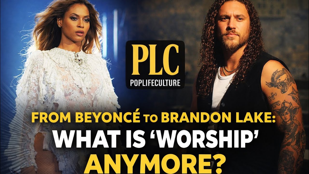 From Beyoncé to Brandon Lake: What Is 'Worship'Anymore?