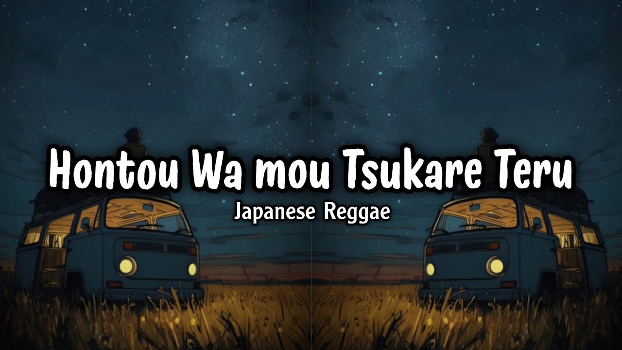 HONTOU WA MOU TSUKARE TERU - JAPAN REGGAE | SOUND VIRAL TIKTOK TERBARU 2026