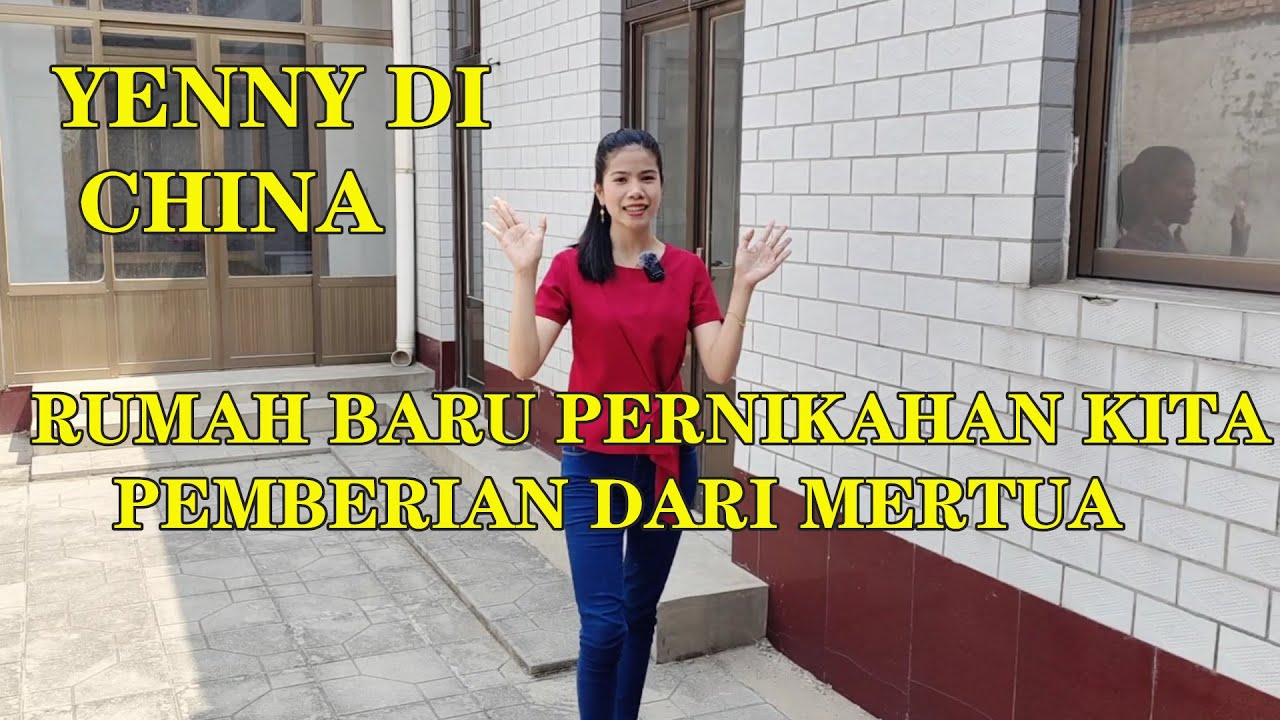 MENIKAH DI CHINA MERTUA KASIH RUMAH BARU,BERSYUKUR BANGET DAN SANGAT BAHAGIA#indonesia #china