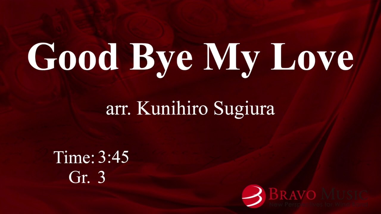 Good Bye My Love (arr. Kunihiro Sugiura)