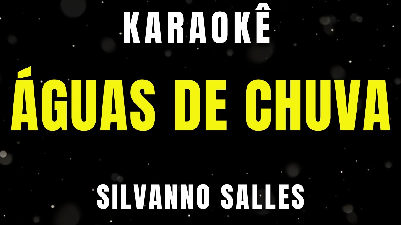 Karaokê de Arrocha - Águas de Chuva - Silvanno Salles