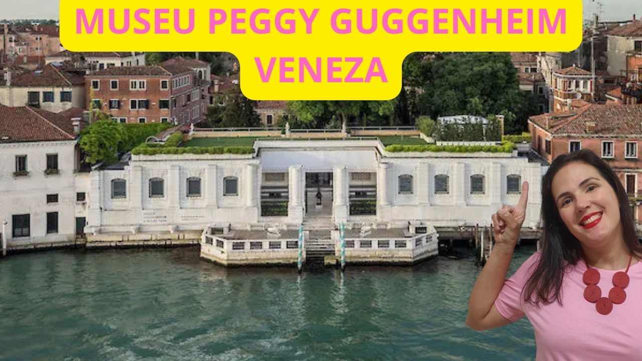 MUSEU PEGGY GUGGENHEIM: VENEZA, ITÁLIA