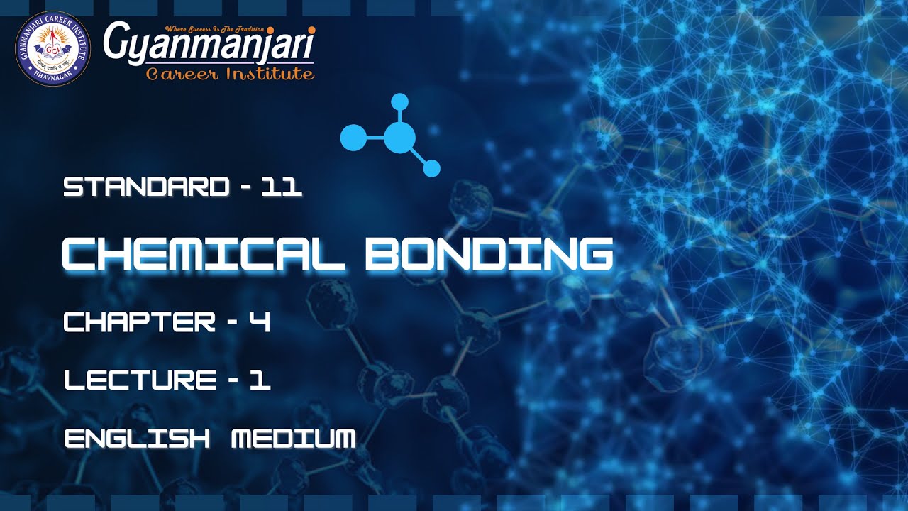 Chemistry | STD 11th | Ch 4 | Chemical Bonding | Lec 01 | ENG | GCI | 08.12.2025