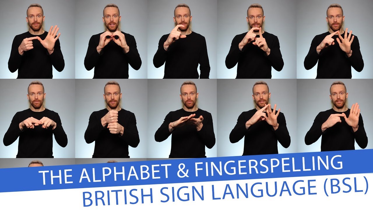 The Alphabet and Fingerspelling in British Sign Language (BSL)
