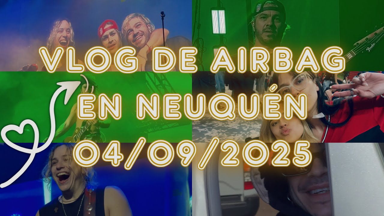 Vlog de Airbag en Neuquén 