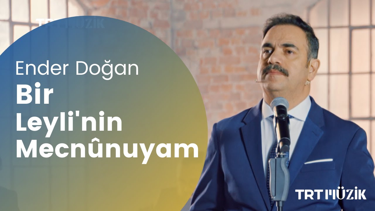 BİR LEYLİ'NİN MECNÛNUYAM / ENDER DOĞAN (HD) @trtmuzik