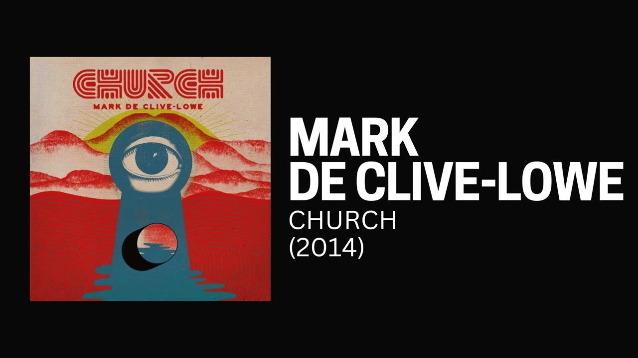 [2014] Mark de Clive-Lowe - CHURCH [Full Album]