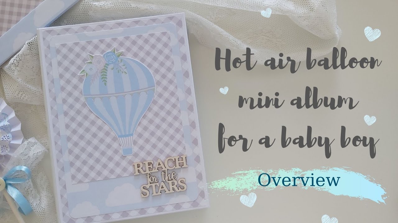 Hot air balloon mini album for a baby boy|Overview|Marina Manioti