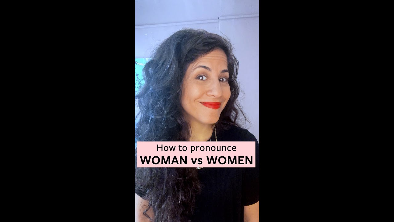 How to Pronounce 'Woman' vs 'Women'