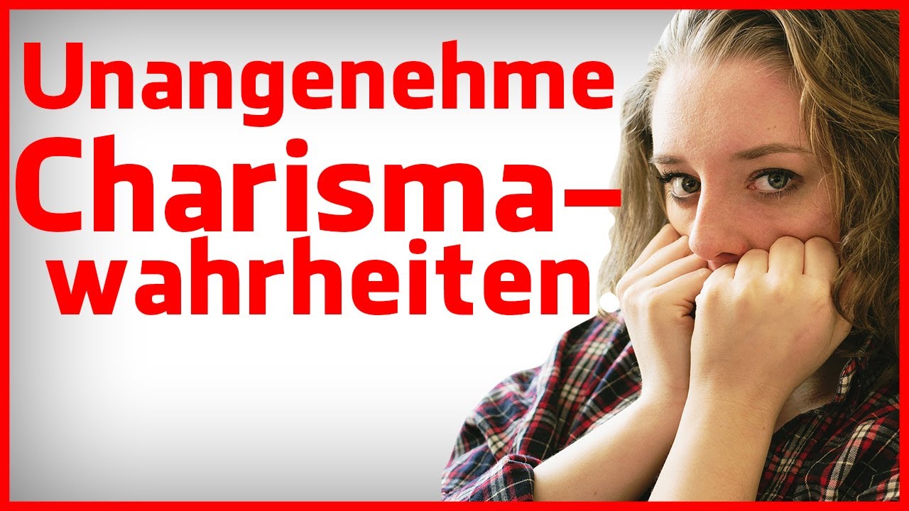 7 unangenehme Wahrheiten über das Charisma