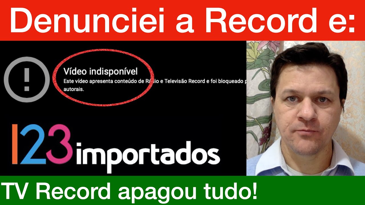TV Record tirou meu vídeo do ar E OS DELA contra a 123 Importados! VOU PROCESSAR!