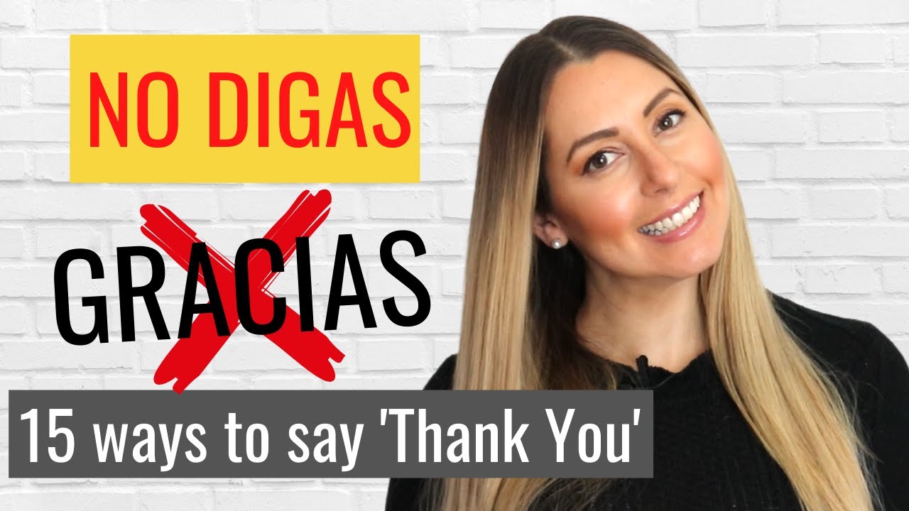 ❌ NO DIGAS "gracias" ❌ | 15 Formas de Decir GRACIAS en español | How to say thank you in Spanish