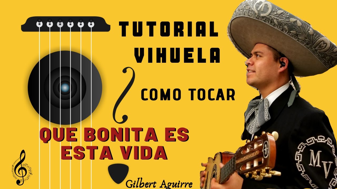 Tutorial | VIHUELA | QUE BONITA ES ESTA VIDA | Mariachi Vargas De Tecalitlan | GILBERTO AGUIRRE 🎸🎶🎵