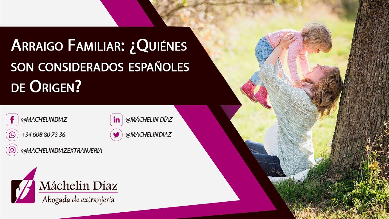 Arraigo Familiar: ¿Quiénes son considerados españoles de Origen?