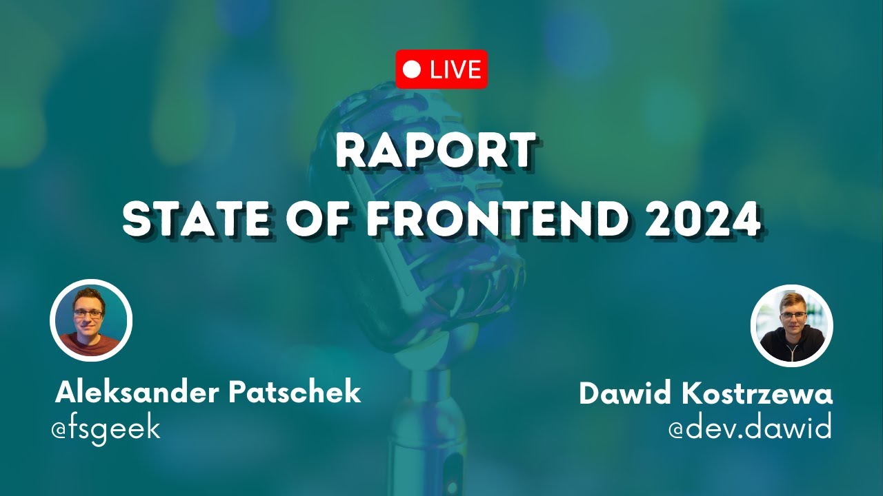 Raport State of Frontend 2024 z Dawidem Kostrzewą