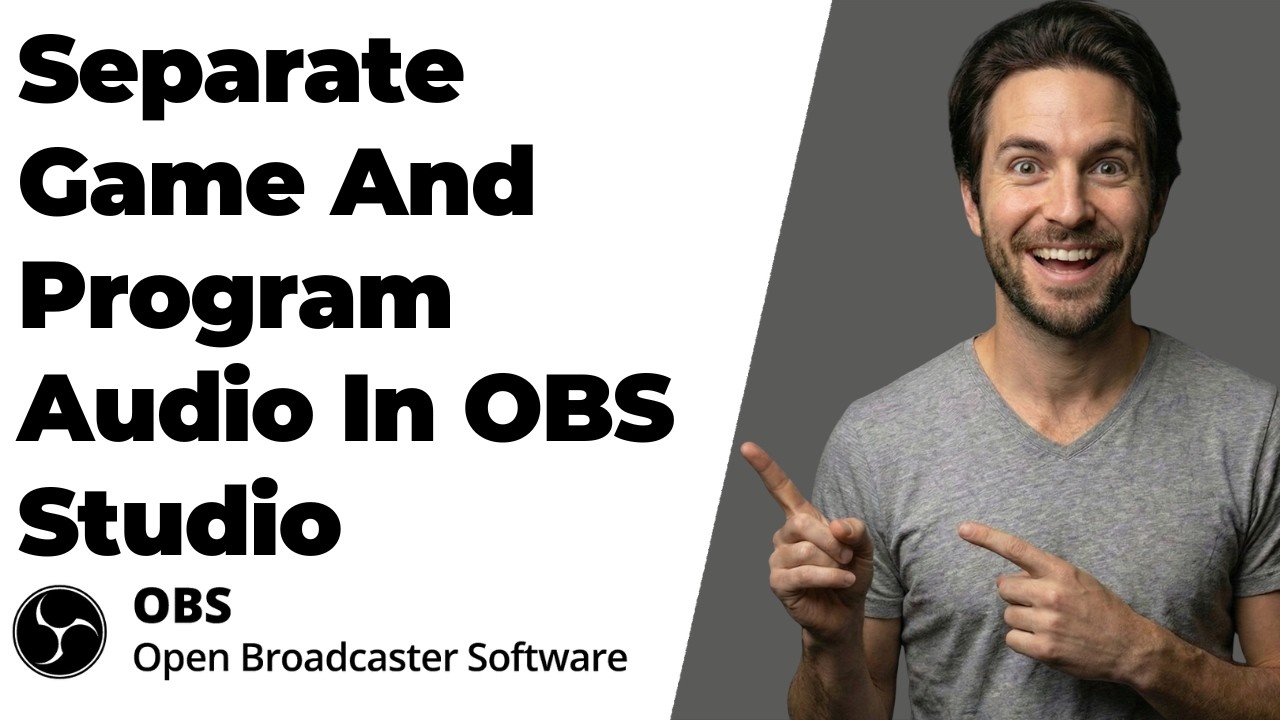 How To Separate Game And Program Audio In OBS Studio 28 (2026 Easy Guide)