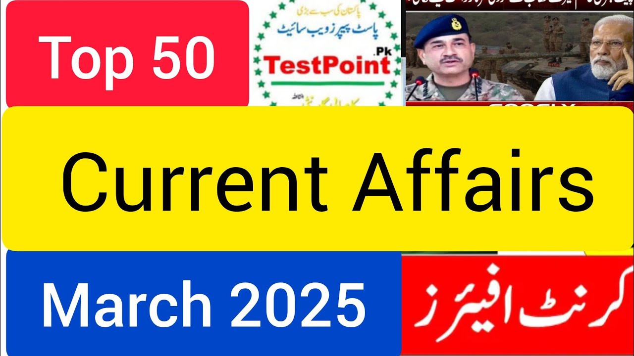 Current Affairs 2025 Pakistan || Current Affairs March 2025 || current affairs june 2025
