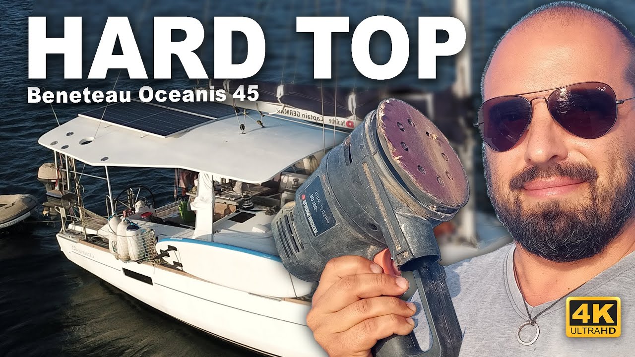 Why the Beneteau Oceanis 45 Hardtop Costs $50,000 | The Ultimate Guide to Boat Hardtops
