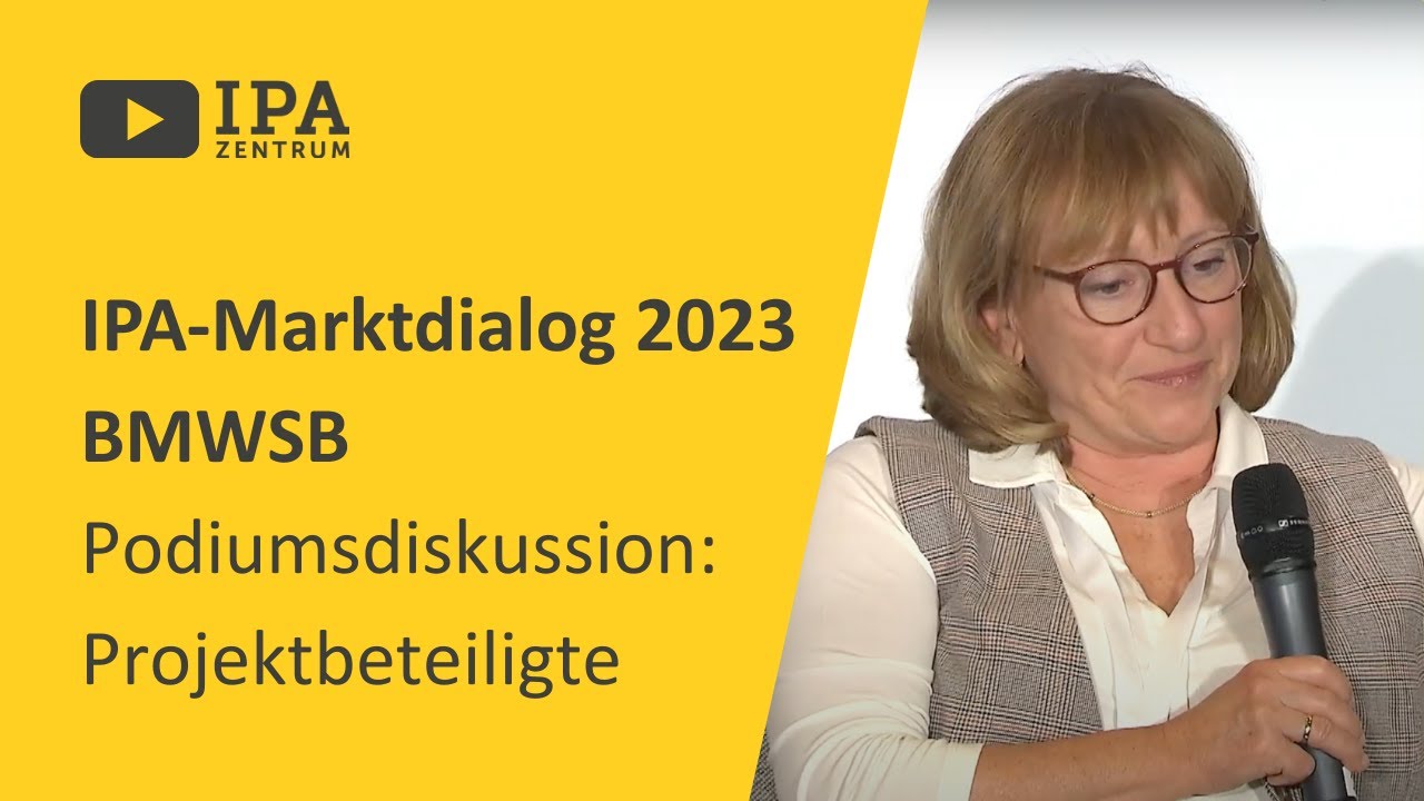 2023 IPA Marktdialog BMWSB Video 08 Podiumsdiskussion:  Perspektiven der Projektbeteiligten