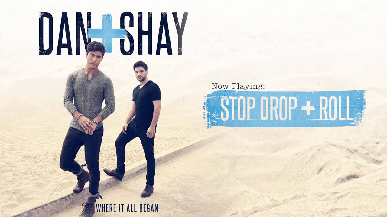 Dan + Shay - Stop Drop + Roll (Official Audio)