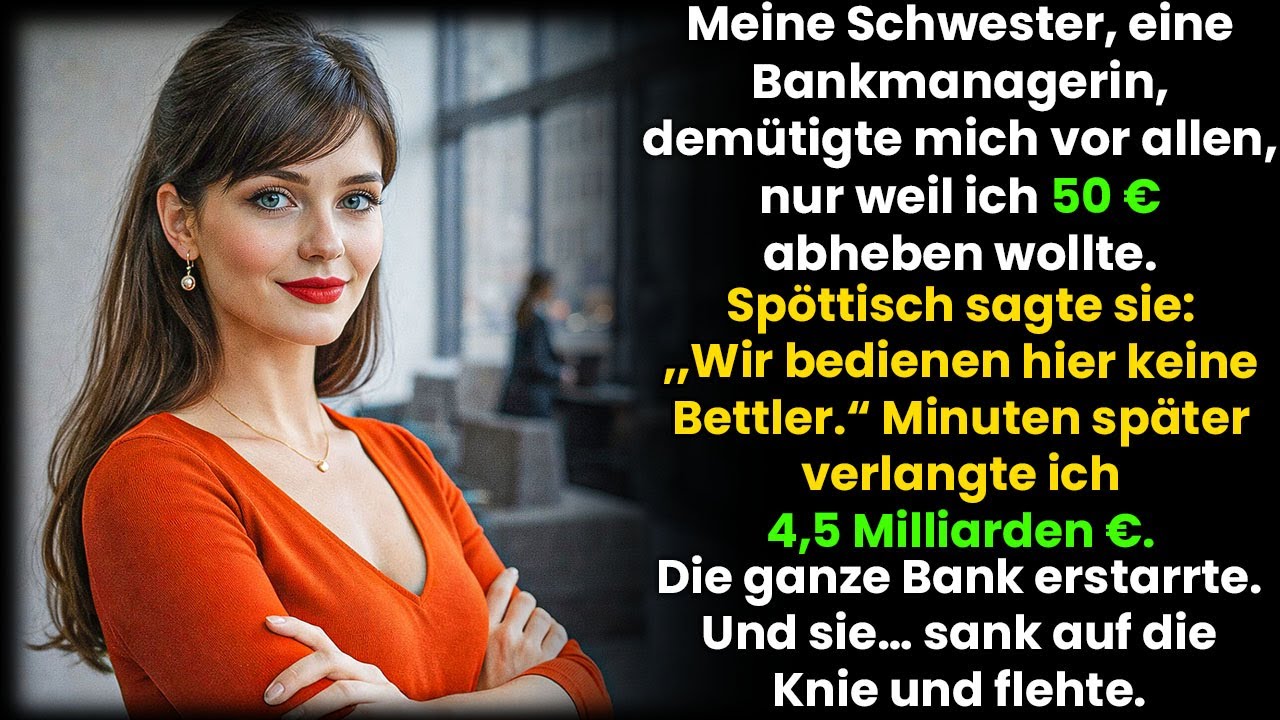 Meine Schwester verspottete mich wegen 50 € – dann hob ich 4,5 Mrd. ab. Die Bank erstarrte