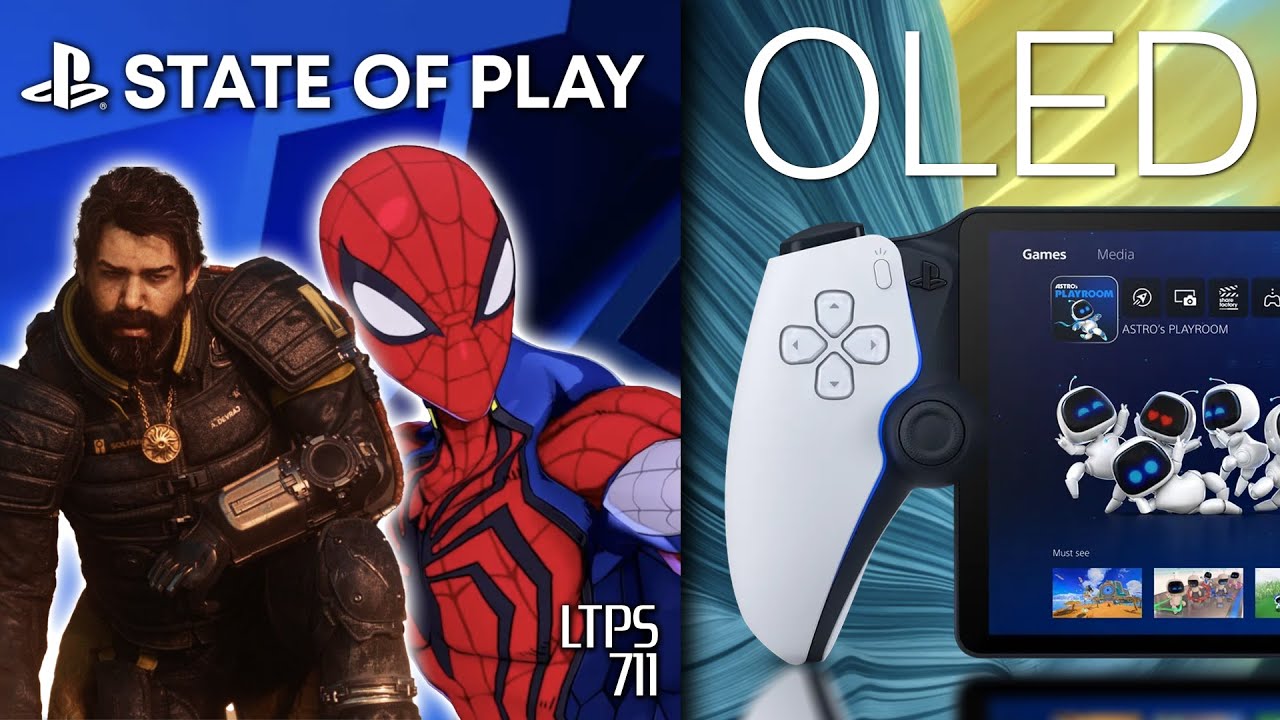 State of Play Coming Soon. | PS Portal OLED Coming Later This Year? - [LTPS #711]