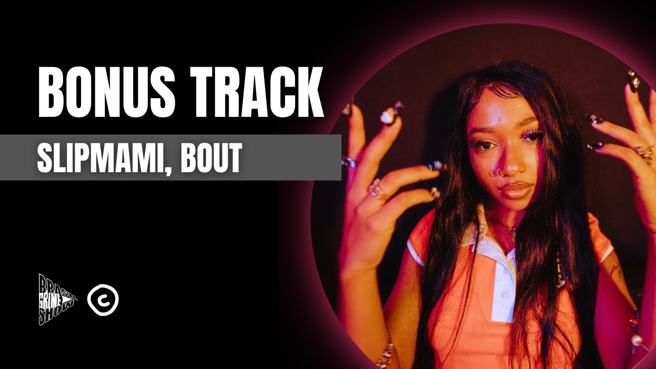 BONUS TRACK - Slipmami, bout