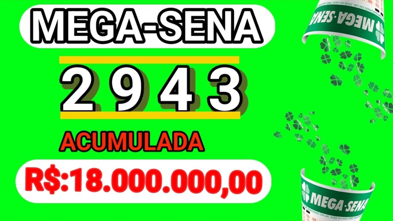 MEGA SENA ACUMULADA  R$:18.000.000,00.  CONCURSO 2943  TER&Ccedil;A-FEIRA  25/11/2025 🍀🍀🤑🤑