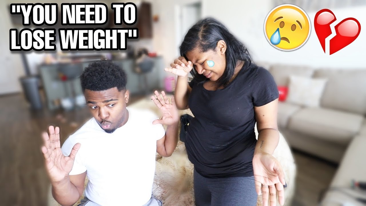 TELLING MY PREGNANT GIRLFRIEND SHE NEEDS TO LOSE WEIGHT! **EMOTIONAL**