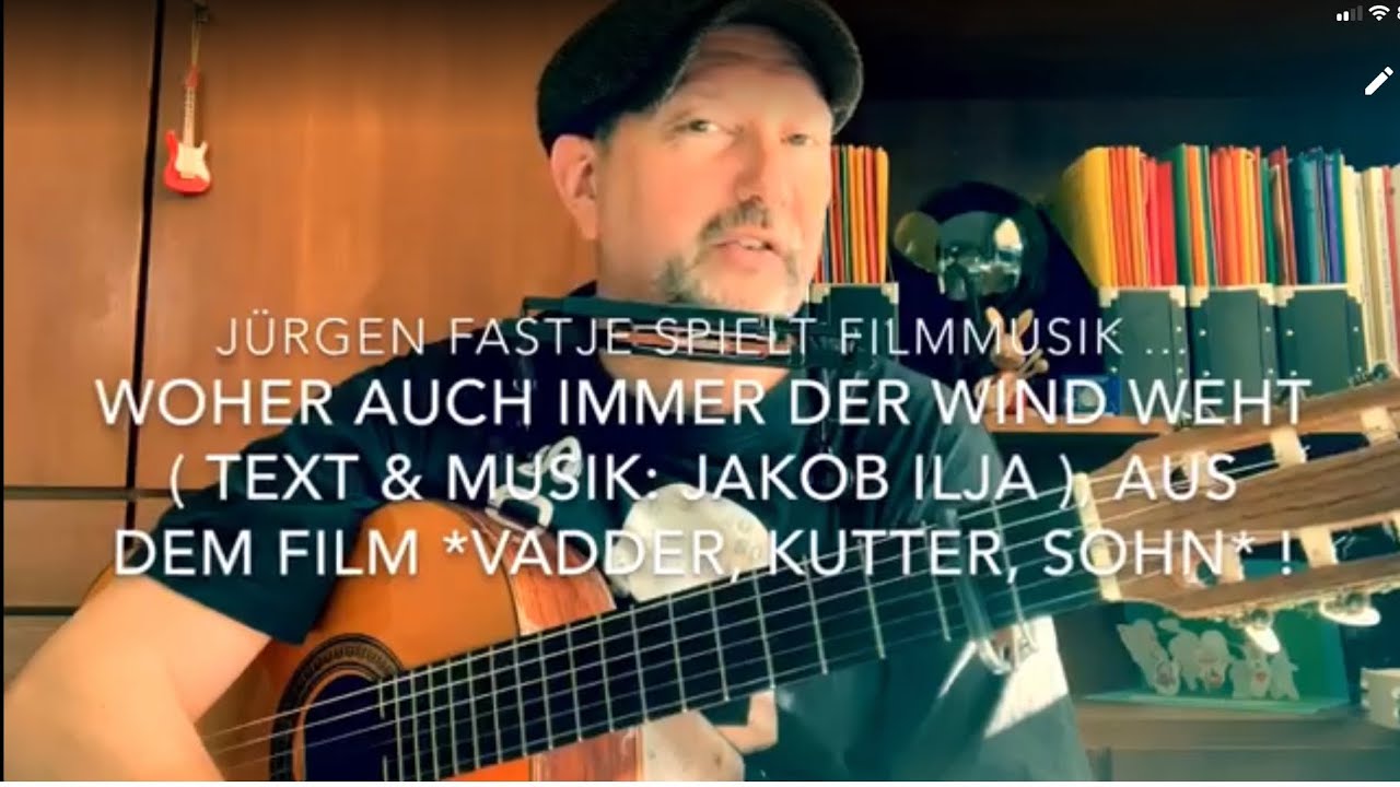 Woher auch immer der Wind weht  (Musik & Text: Jakob Ilja) hier von J. Fastje interpretiert