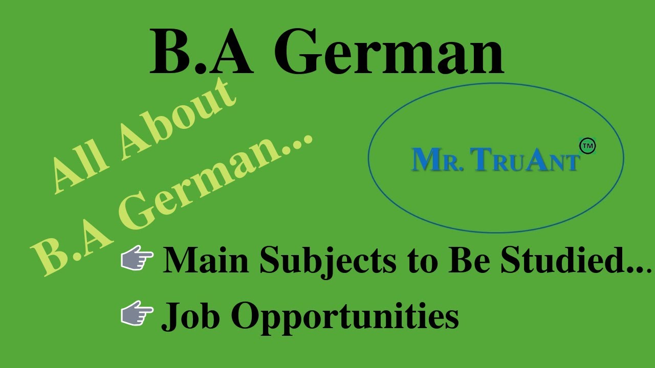 B.A German...Course Details, Main Subjects Associated, Job Opportunities...