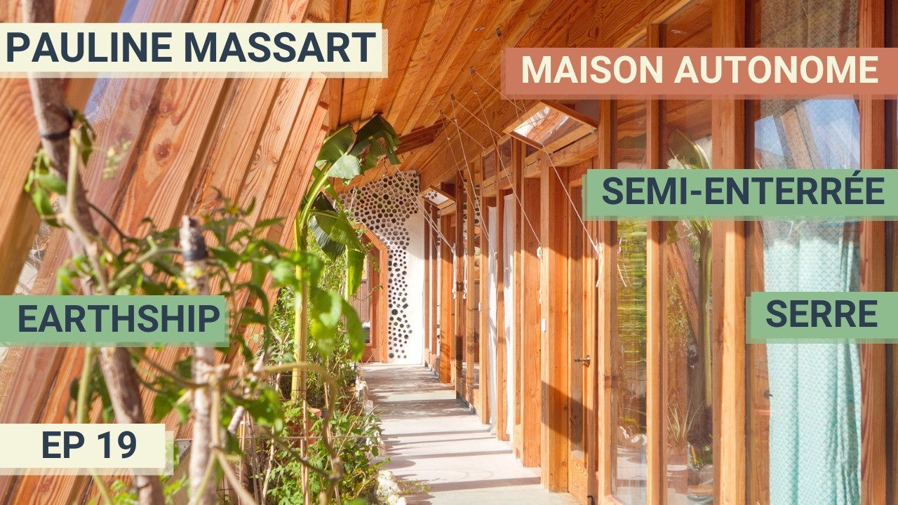 Elle construit une maison autonome en chauffage, en &eacute;lectricit&eacute; et en eau ! (avec Pauline Massart)
