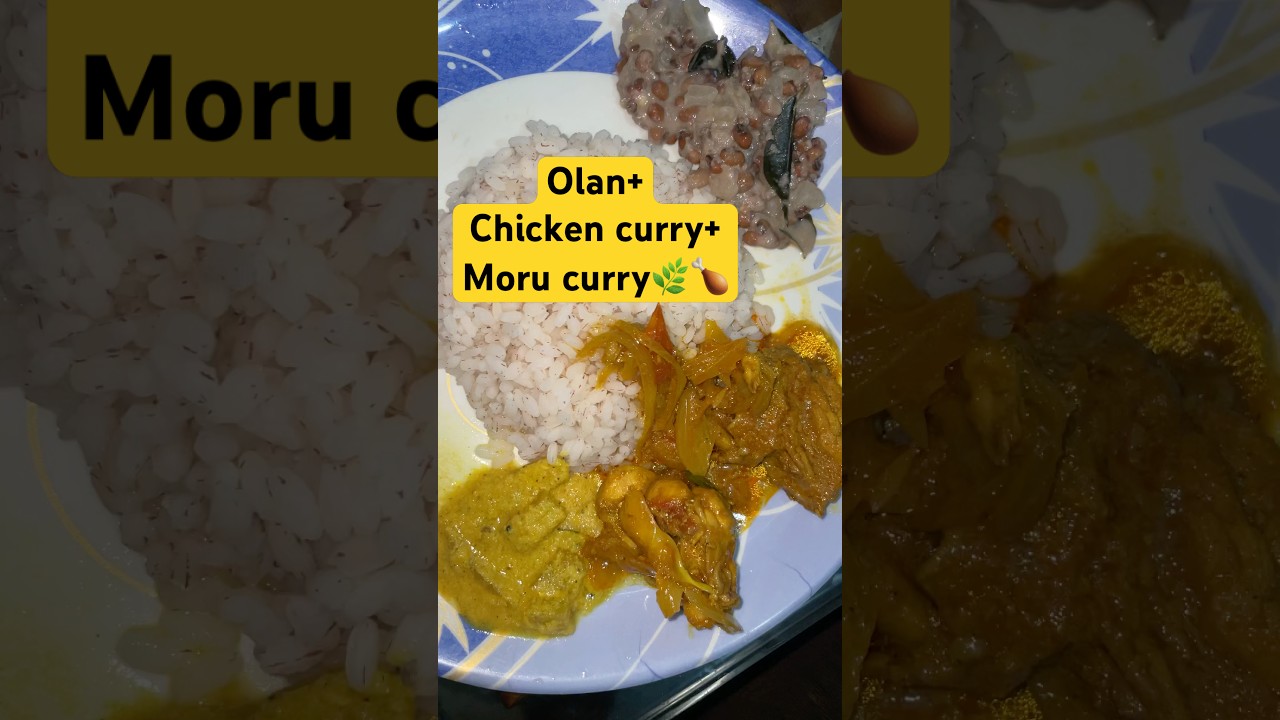 Olan+chicken curry+Moru curry🌿🍗 