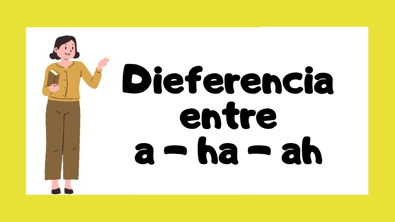 Diferencias entre A - HA - AH 🤓 | Uso correcto ✅
