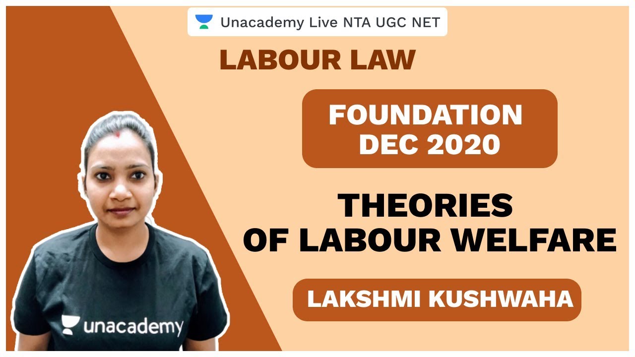 Foundation Dec 2020 | Labour Law | Theories of Labour Welfare | Lakshmi Kushwaha | NTA UGC NET 2020