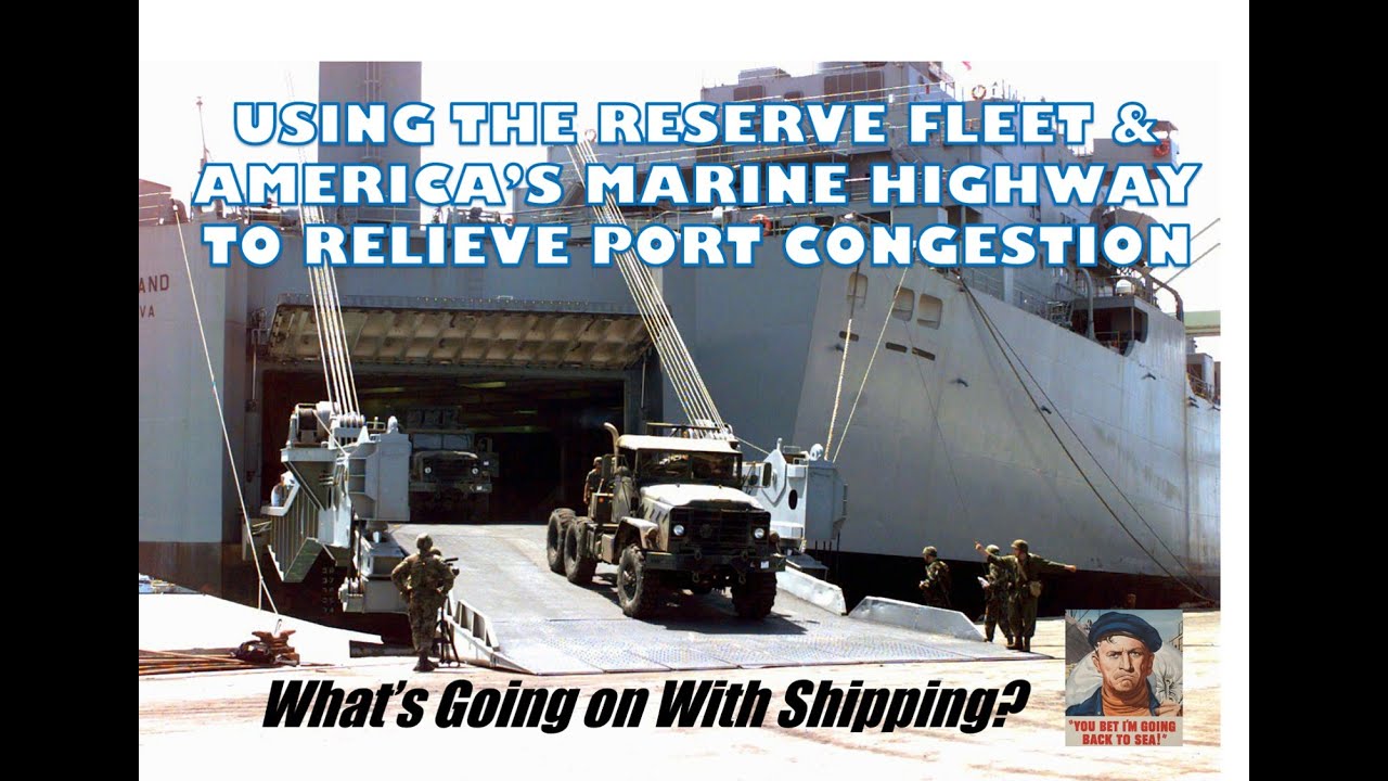 Using the Ready Reserve Fleet & America's Marine Highway to Relieve LA/LB Port Congestion