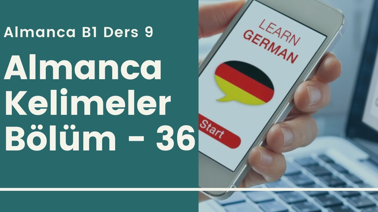 Almanca B1 Ders 9: Almanca Kelimeler Bölüm 36