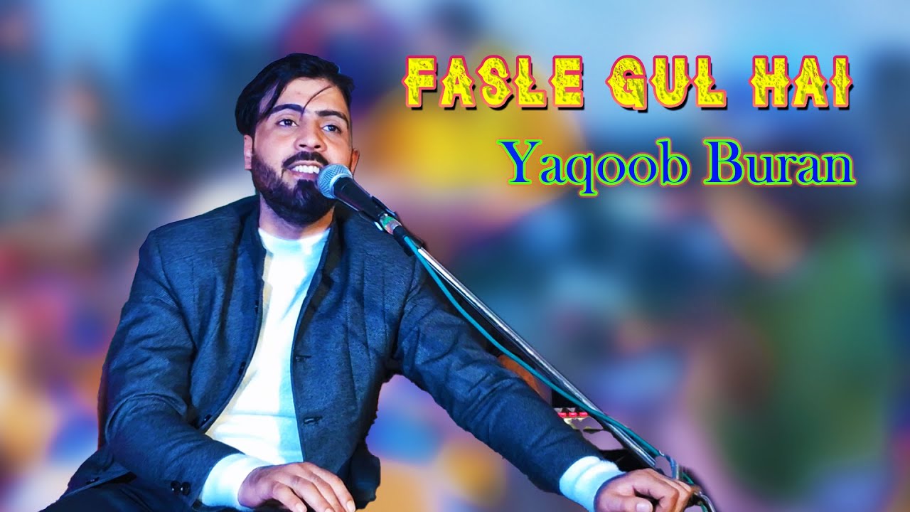 Fasle Gul Hai || Yaqoob Buran || On || Star Shalteng