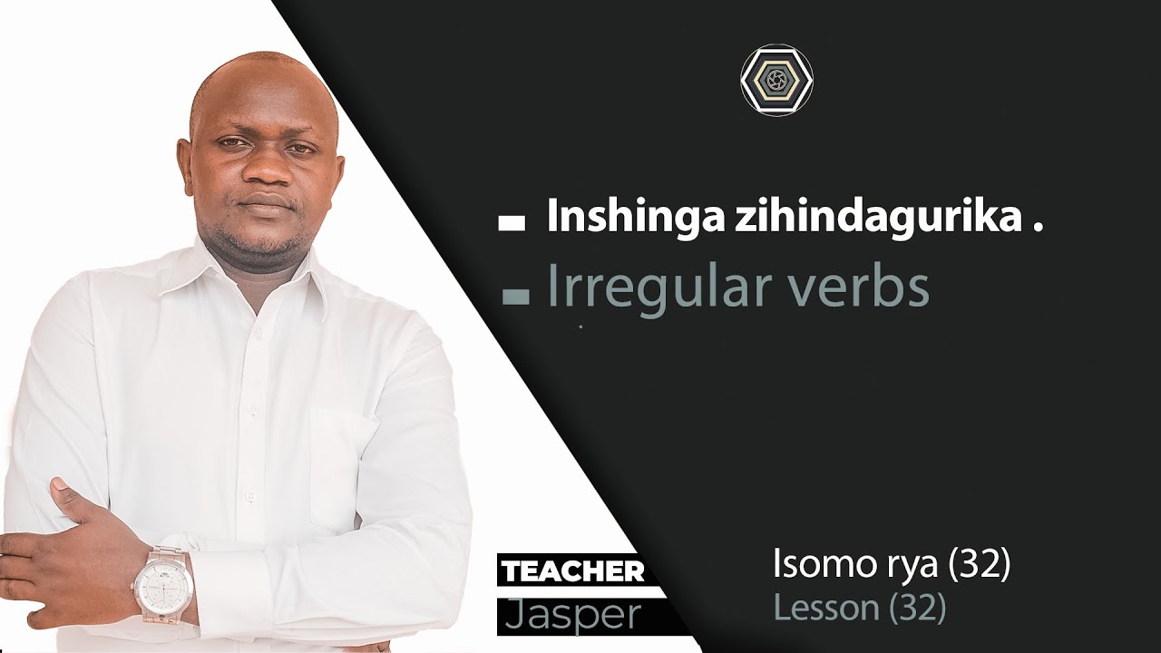 Eng 31. Urahiriwe! Za nshinga zakunaniye ngizi. || You are lucky! Here are those verbs.