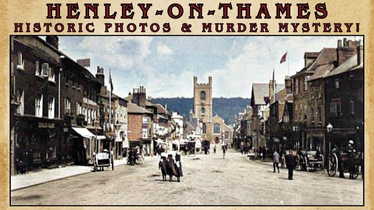 Historic Henley-on-Thames Photos (+18th-century Murder Mystery)