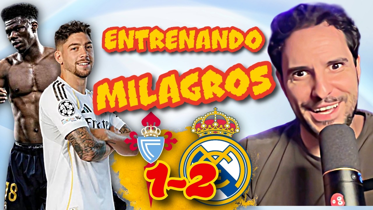 Celta 1-2 Real Madrid | NO ME LO CREO