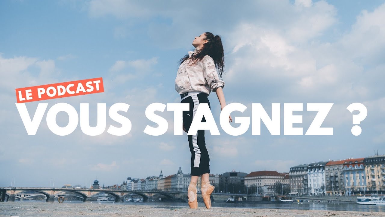 Pourquoi vous stagnez en DANSE ?